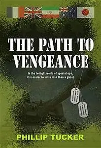 «The Path to Vengeance» by Phillip Tucker