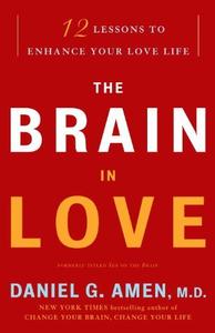 The Brain in Love: 12 Lessons to Enhance Your Love Life (Repost)