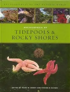 Encyclopedia of Tidepools and Rocky  Shores (Encyclopedias of the Natural World)