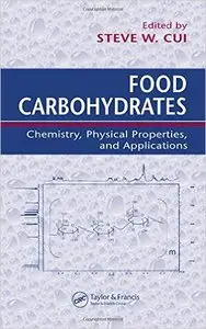Food Carbohydrates: Chemistry, Physical Properties, and Applications