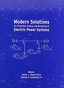 Modern Solutions for Protection, Control and Monitoring of Electric Power Systems