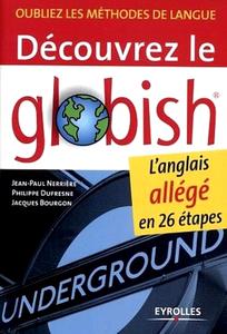 Jean-Paul Nerrière, Philippe Dufresne, Jacques Bourgon, "Découvrez le Globish: L'anglais allégé en 26 étapes"