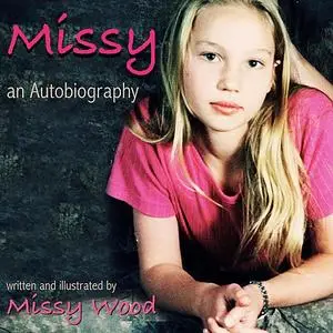 «Missy: an Autobiography» by Missy Wood