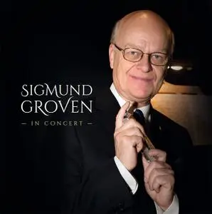 Sigmund Groven - In Concert (2021)