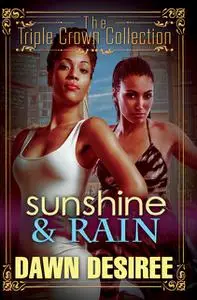 «Sunshine & Rain» by Dawn Desiree