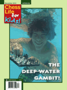 Chess Life for Kids Magazine • December 2010