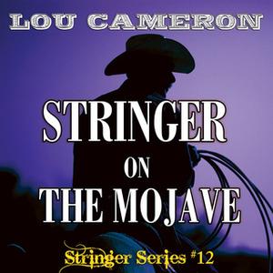 «Stringer on the Mojave» by Lou Cameron