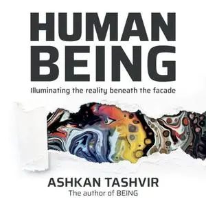 Human Being: Illuminating the Reality Beneath the Facade [Audiobook]