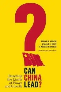 Can China Lead?: Reaching the Limits of Power and Growth (repost)