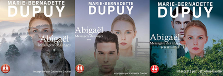 Marie-Bernadette Dupuy, "Abigaël : Messagère des anges", tome 1 à 3