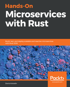 Hands-On Microservices with Rust [Repost]