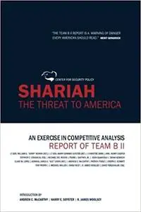 Shariah: The Threat To America: An Exercise In Competitive Analysis