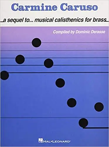 Carmine Caruso - A Sequel to Musical Calisthenics for Brass