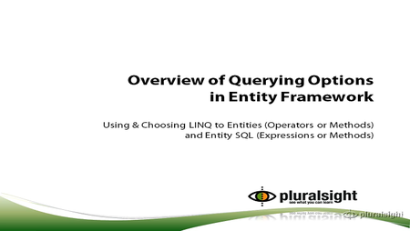 pluralsight - Querying the Entity Framework