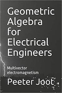 Geometric Algebra for Electrical Engineers: Multivector electromagnetism