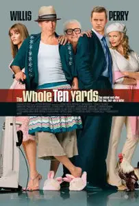 The Whole Ten Yards [2004]