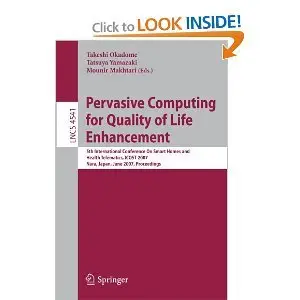 Pervasive Computing for Quality of Life Enhancement