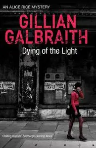 «Dying of the Light» by Gillian Galbraith