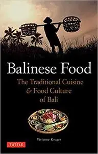 Balinese Food: The Traditional Cuisine & Food Culture of Bali [Repost]