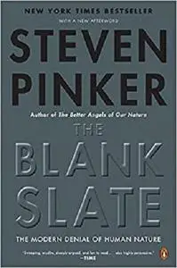 The Blank Slate: The Modern Denial of Human Nature [Repost]