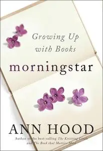 Morningstar: Growing Up With Books