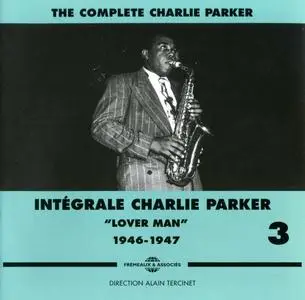 Charlie Parker - Integrale Charlie Parker, Vol. 3, "Lover Man", 1946-1947 (2011) {3CD Set Frémeaux & Associés FA1333}