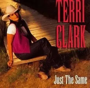 Terri Clark - Just the Same (Reupload per request)