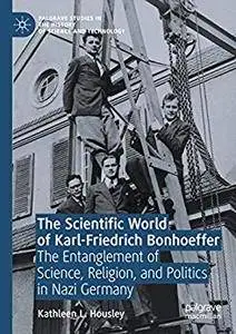 The Scientific World of Karl-Friedrich Bonhoeffer