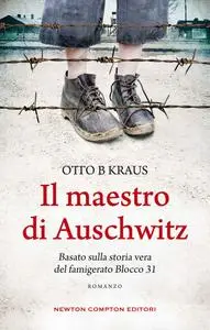 Otto B Kraus - Il maestro di Auschwitz