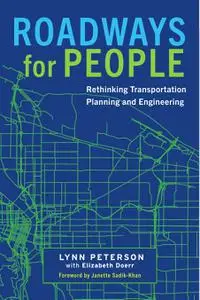 Roadways for People: Rethinking Transportation Planning and Engineering