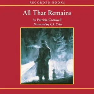 All That Remains (Scarpetta Novel 3) (Audiobook)