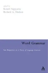 Word Grammar: New Perspectives on a Theory of Language Structure (repost)