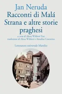 Jan Neruda - Racconti di Malá Strana e altre storie praghesi