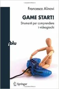 Game start! Strumenti per comprendere i videogiochi (repost)