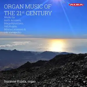 Susanne Kujala - Organ Music of the 21st Century (2020)