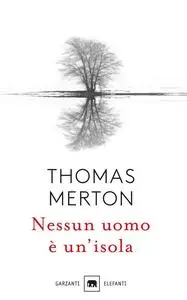 Thomas Merton - Nessun uomo è un'isola