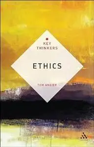 Ethics: The Key Thinkers