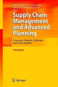 Supply Chain Management and Advanced Planning: Concepts, Models, Software and Case Studies