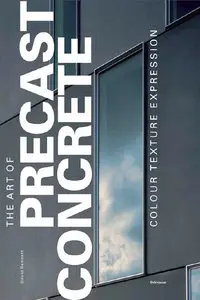 The Art of Precast Concrete: Colour, Texture, Expression