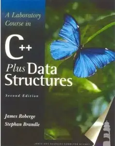 A Laboratory Course in C++ Data Structures (2nd Edition) [Repost]