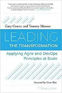 Leading the Transformation: Applying Agile and DevOps Principles at Scale