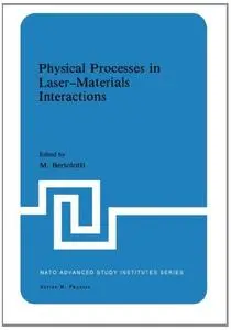 Physical Processes in Laser-Materials Interactions