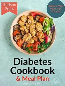 The Diabetes Cookbook & Meal Plan: Delicious Diabetic Recipes, Meal Plans & Tips!