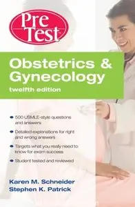 "Obstetrics & Gynecology PreTest Self-Assessment & Review, Twelfth Edition" (Repost)
