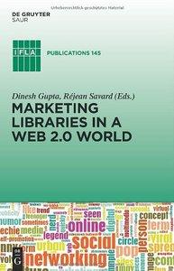 Marketing Libraries in a Web 2.0 World (Repost)
