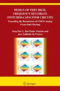 Design of Very High-Frequency Multirate Switched-Capacitor Circuits: Extending the Boundaries of CMOS Analog... (repost)