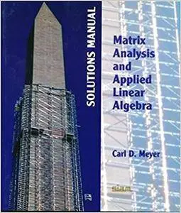 Matrix Analysis and Applied Linear Algebra. Book and Solutions Manual (Repost)