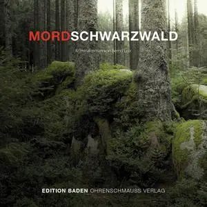 «Mordschwarzwald» by Bernd Leix