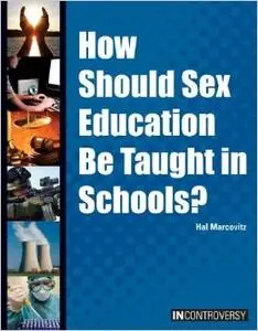 How Should Sex Education Be Taught in Schools?