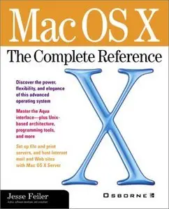 Jesse Feiler, Mac OS X: The Complete Reference (Repost) 
